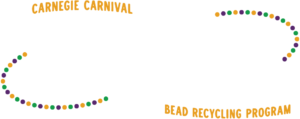 Carnegie Carnival Catch and Release Bead Recycling Program